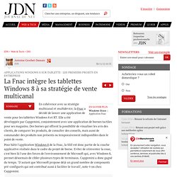 Applications Windows 8 sur tablette : les premiers projets en entreprise : La Fnac intègre les tablettes Windows 8 à sa stratégie de vente multicanal