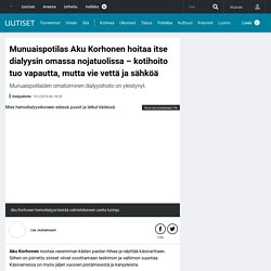 Munuaispotilas Aku Korhonen hoitaa itse dialyysin omassa nojatuolissa – kotihoito tuo vapautta, mutta vie vettä ja sähköä