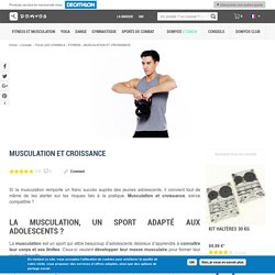 MUSCULATION ET CROISSANCE