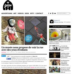 Un musée nous propose de voir la rue avec des yeux d’enfants