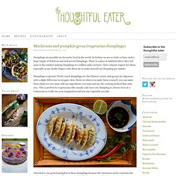 Mushroom and pumpkin gyoza (vegetarian dumplings)
