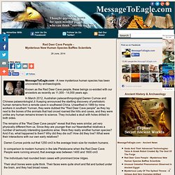 Red Deer Cave People - Mysterious New Human Species Baffles Scientists