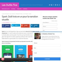 Spark. Outil trois en un pour la narration visuelle – Les Outils Tice