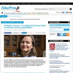 Nathalie Loiseau : "Le piège de la bonne élève se referme sur les jeunes filles"