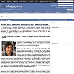 Nathalie Sayac : Des albums jeunesse pour vivre les mathématiques