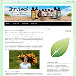 All-natural beauty products: After-Shower Tips for Hair Care