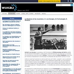 Le Nazisme et les musiciens. H. von Karajan, W. Furtwängler, R. Strauss.