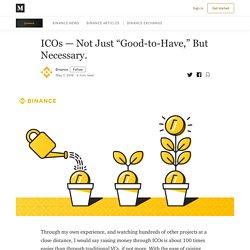 ICOs — Not Just “Good-to-Have,” But Necessary. - Binance Exchange - Medium