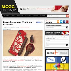 Pas de break pour Nestlé sur Facebook