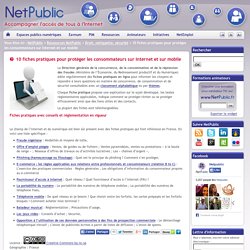 10 fiches pratiques pour protéger les consommateurs sur Internet et sur mobile