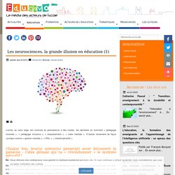 Les neurosciences, la grande illusion en éducation (1)