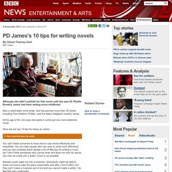 PD James's 10 tips for writing novels
