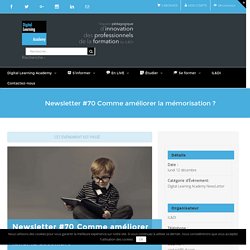 Newsletter #70 Comme améliorer la mémorisation ?