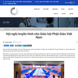 Hội nghị truyền hình cho Giáo hội Phật Giáo Việt Nam