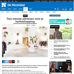 Tien nieuwe adressen voor je herfstshopping
