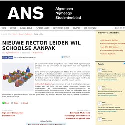 ANS: Nieuwe rector Leiden wil schoolse aanpak