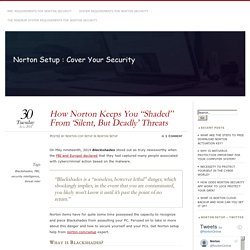 How Norton Keeps You "Shaded" From 'Silent, But Deadly' Threats
