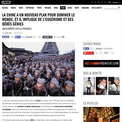 La Chine a un nouveau plan pour dominer le monde, et il implique de l'eugénisme et des bébés génies