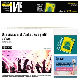 Un nouveau mot d'ordre : vivre plutôt qu'avoir