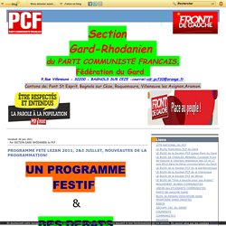 PROGRAMME FETE LEZAN 2011, 2&3 JUILLET, NOUVEAUTES DE LA PROGRAMMATION! - Le blog de SECTION GARD VALLEE DU RHÔNE du PCF