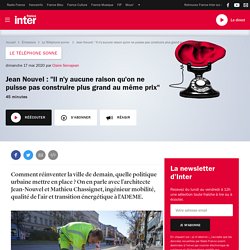 Jean Nouvel : "Il n'y aucune raison qu'on ne puisse pas construire plus grand au même prix"
