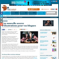 Une nouvelle source d'illustrations pour vos blogues