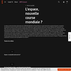 L’espace, nouvelle course mondiale ? - Info et société