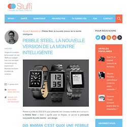 Pebble Steel, la nouvelle version de la montre intelligente