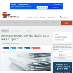 Les réseaux sociaux, nouvelles PF de cours en ligne ?