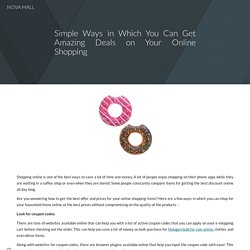 Simple Ways in Which You Can Get Amazing Deals on Your Online Shopping