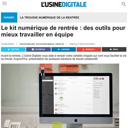 Le kit numérique de rentrée : des outils pour mieux travailler en équipe