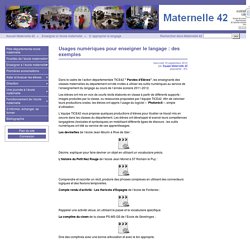 Usages numériques pour enseigner le langage : des exemples - Maternelle 42