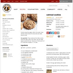Oatmeal Cookies: King Arthur Flour