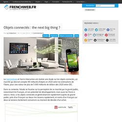 Objets connectés : the next big thing ?