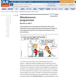 Obsolescence programmée - Bientôt un délit ?