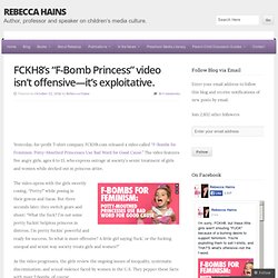 FCKH8’s “F-Bomb Princess” video isn’t offensive—it’s exploitative.