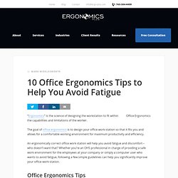 10 Office Ergonomics Tips to Help You Avoid Fatigue - Ergonomics Plus