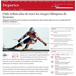 Chile reflota idea de traer los Juegos Olímpicos de Invierno