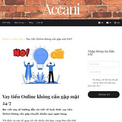 Vay Tiền Online Không Cần Gặp Mặt Chuyển Tiền Qua Ngân Hàng