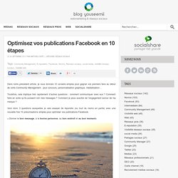 Optimisez vos publications Facebook en 10 étapes