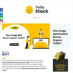 How Image Optimization Boosts Organic Traffic?