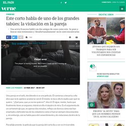 Soy ordinaria: Este corto habla de uno de los grandes tabúes: la violación en la pareja