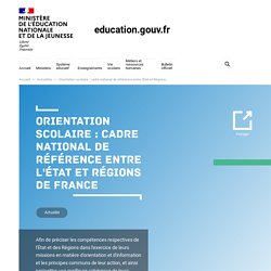 Orientation scolaire : cadre national de référence entre l'État et Régions de France
