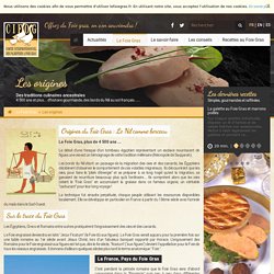 Les origines du Foie Gras : une production ancestrale