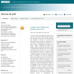 La boîte à outils : Bâtisseurs de possibles (Cycle 2 et 3)