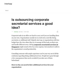 Is outsourcing corporate secretarial services a good idea?