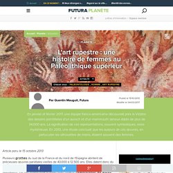 L’art rupestre : une histoire de femmes au Paléolithique supérieur
