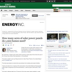 How many acres of solar power panels do 1,000 homes need? - Denver Business Journal