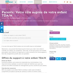 Parents: Votre rôle auprès de votre enfant TDA/H - Aider son enfant