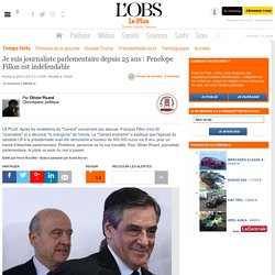 Je suis journaliste parlementaire depuis 25 ans : Penelope Fillon est indéfendable